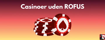 Nye Casino Uden ROFUS i Danmark En Guide til Spiloplevelser 1346013880 Nye Casino Uden ROFUS i Danmark En Guide til Spiloplevelser 1346013880